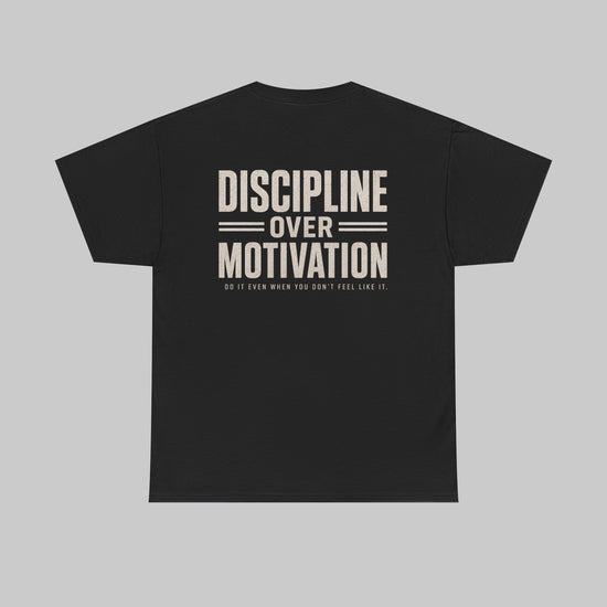 Discipline Over Motivation T-Shirt