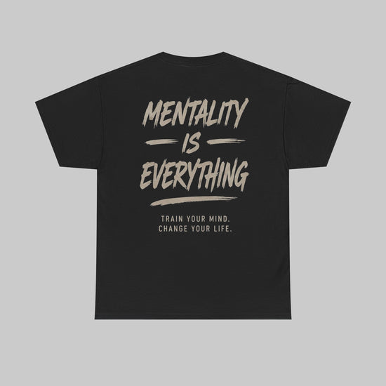 Mentality is everything T-Shirt