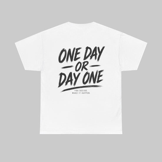 One day or day one T-Shirt